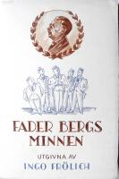 Fader Bergs minnen 1863-1894 utgivna av Ingo Fr&ouml;lich 