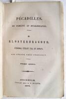P&eacute;cadilles. En samling af hvarjehanda. I. Magister Zacheus Kamlin och hans disciplar. Ett f&ouml;rs&ouml;k fr&aring;n ungdomen. +  II. Klosterbragder. Str&ouml;dda utkast till en roman. Ett f&ouml;rs&ouml;k fr&aring;n ungdomen. + III. Om folkvandringar. Ett f&ouml;rs&ouml;k fr&aring;n ungdomen. + Fregattkaptenen af E. Lytton Bollwer + Den D&ouml;fve Mannen och Den Blinda Hustrun af S. S. B&ouml;licher. Fem b&ouml;cker inbundna i ett band