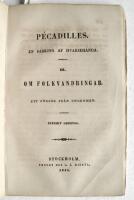 P&eacute;cadilles. En samling af hvarjehanda. I. Magister Zacheus Kamlin och hans disciplar. Ett f&ouml;rs&ouml;k fr&aring;n ungdomen. +  II. Klosterbragder. Str&ouml;dda utkast till en roman. Ett f&ouml;rs&ouml;k fr&aring;n ungdomen. + III. Om folkvandringar. Ett f&ouml;rs&ouml;k fr&aring;n ungdomen. + Fregattkaptenen af E. Lytton Bollwer + Den D&ouml;fve Mannen och Den Blinda Hustrun af S. S. B&ouml;licher. Fem b&ouml;cker inbundna i ett band