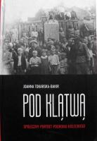 Pod klatwa Tom 1: Spoleczny portret pogromu kieleckiego