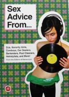 Sex Advice From.: Djs, Sorority Girls, Cowboys, Car Dealers, Bartenders, Pool Cleaners, Hairstylists, and More! 