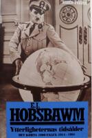 Ytterligheternas tids&aring;lder : det korta 1900-talet : 1914-1991