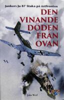 Den vinande d&ouml;den fr&aring;n ovan : Junkers Ju 87 Stuka p&aring; &ouml;stfronten