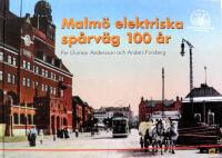 Malm&ouml; elektriska sp&aring;rv&auml;g 100 &aring;r
