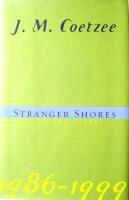 Stranger shores : literary essays, 1986-1999
