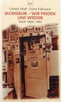 Monsieur - wir finden uns wieder: Briefe 1968-1984