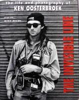The Invisible Line: The Life and Photography of Ken Oosterbroek