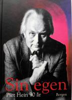 Sin egen - Piet Hein 90 &aring;r