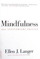 Mindfulness, 25th anniversary edition (A Merloyd Lawrence Book)