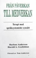 Fr&aring;n p&aring;verkan till medverkan : Terapi med spr&aring;ksystemiskt syns&auml;tt