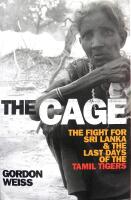 The cage - the fight for Sri Lanka & the last days of the Tamil Tigers