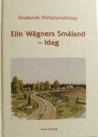 Elin W&auml;gners Sm&aring;land - idag
