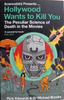 Hollywood Wants to Kill You: The Peculiar Science of Death in the Movies 