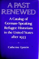 A past renewed - a catalog of German-speaking refugee historians in the United States after 1933