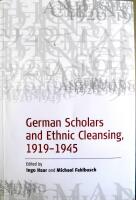 German Scholars and Ethnic Cleansing, 1919-1945