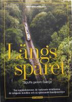 L&auml;ngs sp&aring;ret : t&aring;gluffa genom Sverige