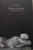 Resan till Rom med Gunnar Ekel&ouml;f. F&ouml;rsta upplagan, f&ouml;rsta tryckningen