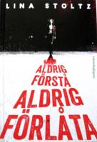 Aldrig f&ouml;rst&aring;, aldrig f&ouml;rl&aring;ta