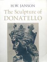 The Sculpture of Donatello. Incorporating the Notes and Photographs of the Late Jen&ouml; L&aacute;nyi. 