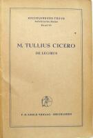 De legibus. Textbearbeitung, Einleitung, kritischer Apparat und   erkl&auml;rendes Verzeichnis der Eigennamen von Konrat Ziegler