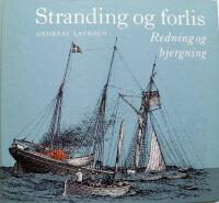 Stranding og forlis. Redning og bjergning 