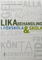 Likabehandling i f&ouml;rskola och skola