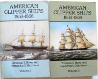 American Clipper Ships 1833-1858 Volumes I and II. Två volymer. KOMPLETT