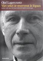V&aring;rt sekel &auml;r reserverat &aring;t l&ouml;gnen : artiklar 1938-1993 med n&aring;gra anslutande dagboksanteckningar