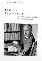 L&auml;saren Lagercrantz : elva f&ouml;rfattarskap i s&auml;llskap med Olof Lagercrantz