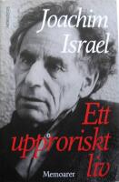 Ett upproriskt liv : memoarer