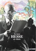 Hermann Hesse als Maler. 80 Aquarelle 