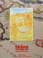 Sk&aring;ne og meget mer. Bes&oslash;g i gammelt dansk land