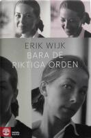 Bara de riktiga orden