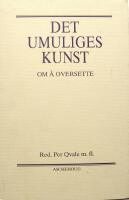 Det umuliges kunst. Om &aring; oversette. 23 essay og et intervju. 