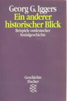 Ein anderer historischer Blick - Beispiele ostdeutscher Sozialgeschichte