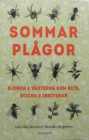 Sommarpl&aring;gor : djuren & v&auml;xterna som bits, sticks & irriterar