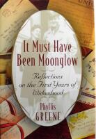 It Must Have Been Moonglow: Reflections on the First Years of Widowhood