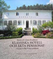 Klassiska hotell och &auml;kta pensionat