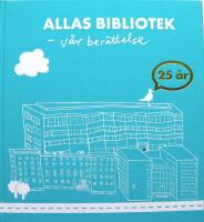Allas bibliotek - v&aring;r ber&auml;ttelse