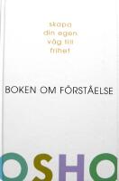 Boken om f&ouml;rst&aring;else : skapa din egen v&auml;g till frihet