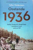 Oostende 1936 : Stefan Zweig och Joseph Roth sommaren innan m&ouml;rkret f&ouml;ll
