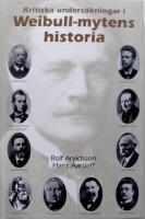 Kritiska unders&ouml;kningar i Weibull-mytens historia
