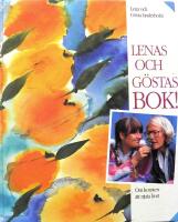 Lenas och G&ouml;stas bok : om konsten att njuta livet