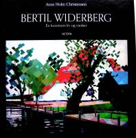 Bertil Widerberg - En kunstners liv og v&aelig;rker