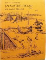 En kustby i Ystad - f&ouml;re stadens tillkomst