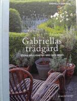 Gabriellas tr&auml;dg&aring;rd : stora m&ouml;jligheter med sm&aring; medel