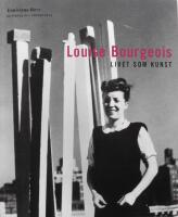 Louisiana Revy, Louise Bourgeois - Livet som kunst, Nr 2, februari 2003 