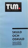 Skuld och oskuld. V&auml;nstern, Ahlmark och den borgerliga historieskrivningen.  