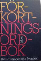 F&ouml;rkortningsordbok : sextusen svenska och internationella f&ouml;rkortningar med f&ouml;rklaringar