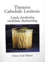 Thesaurus Cathedralis Lundensis : Lunds domkyrkas medeltida skattsamling